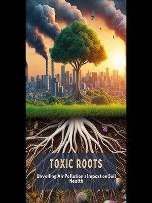 cover image of Toxic Roots